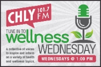 Local Health and Wellness Resources CHLY 101.7 FM - Wellness(news) Wednesday in  